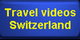 Travel Videos Switzerland